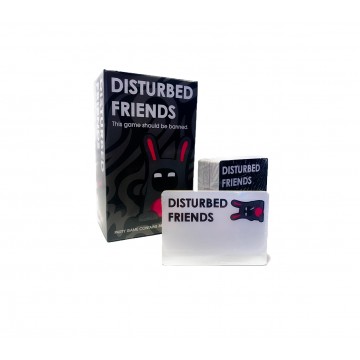 DISTURBED FRIENDS